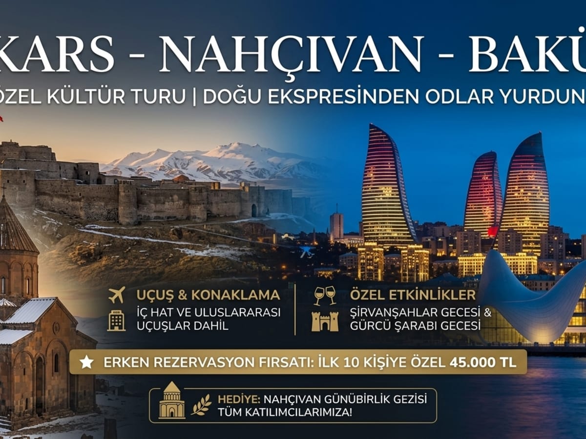 Antalya Çıkışlı Kars, Nahçıvan & Bakü Turu - Antalya deneyimi